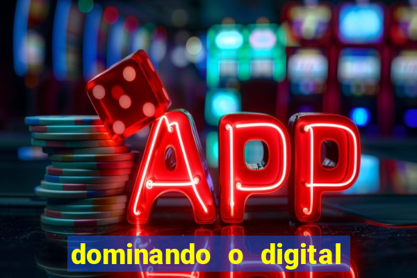 dominando o digital definitivo reclame aqui